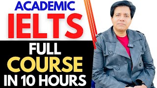 Academic IELTS  Full Course In 10 Hours By Asad Yaqub [upl. by Esau120]