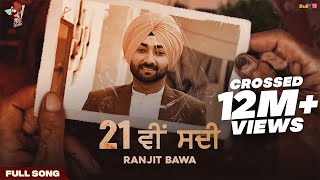 21 Vi Sdi Full Video  Ranjit Bawa  MVee  Lovely Noor  Latest Punjabi Songs 2021 [upl. by Suaeddaht176]