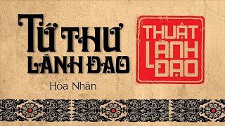 Sách Nói Tứ Thư Lãnh Đạo  Thuật Lãnh Đạo  Chương 1  Hòa Nhân [upl. by Atsahs]