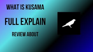 What is Kusama  Kusama review about Kusama [upl. by Arutek381]