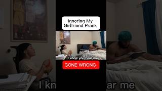 Ignoring my girlfriend pranks gone wrong 😭 shorts pranks [upl. by Brigitta]