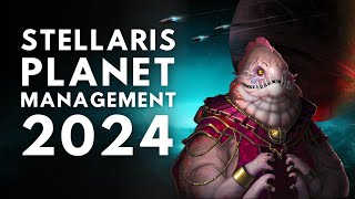 Stellaris Planetary Management In 2024 [upl. by Schriever353]