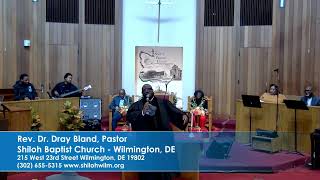 Rev Dr Dray Bland Pastor SHILOH BAPTIST CHURCH WILMINGTON DE 19802 [upl. by Celine44]