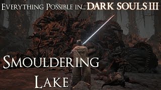 Dark Souls 3 Walkthrough  Everything possible in Smouldering Lake [upl. by Constant]