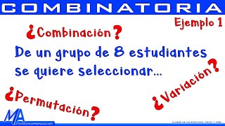 Diferenciar entre combinación permutación o variación  Ejemplo 1 [upl. by Aneehsyt763]