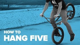 How to Hang Five BMX [upl. by Godfree414]