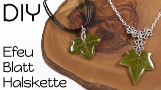 Echte Efeu Blatt Kette  Gießharz DIY Anleitung  Blätter in Resin Schmuck Tutorial [upl. by Ardnaed]