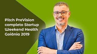 Pitch PreVision completo Startup Weekend Health Goiânia 2019 [upl. by Ordnael]