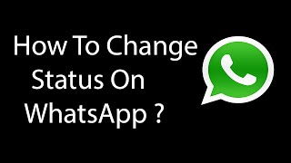 How To Change Status On WhatsApp 2016 [upl. by Asset]