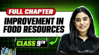 Improvement in Food Resources in ONE SHOT 🔥  Full Chapter  Class 9th Science  Chapter 15 [upl. by Amjan]