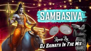 Sambasiva Song New Mix By Dj Sainath In The Mix Please Subscribe and💬 [upl. by Itirahc]