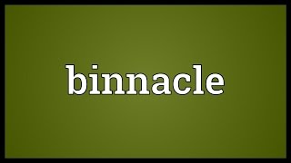 Binnacle Meaning [upl. by Ewolram26]