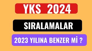 YKS 2024 SIRALAMALARI 2023 YILANA BENZER Mİ [upl. by Acireit]