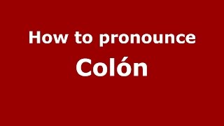 How to pronounce Colón Colombian SpanishColombia  PronounceNamescom [upl. by Herald]