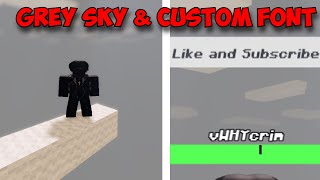 How To Get GRAY SKY amp CUSTOM FONT In Roblox [upl. by Enela]