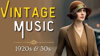 Get Nostalgic Unwind With This Vintage 1920s amp 1930s Music [upl. by Steffane]