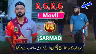 Sarmad Hameed VS MovlI Sab Big Match IN Tape Ball Cricket  Molvi Sab Best Sixes [upl. by Itnuahsa845]