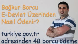 Bağkur Borcu EDevlet Üzerinden Nasıl Ödenir [upl. by Enyluqcaj]