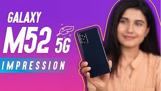 Samsung Galaxy M52 5G Impressions [upl. by Nylanna96]