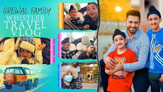 Grewal Family Whistler Travel Vlog  Gippy Grewal  Ekom Grewal  Shinda Grewal  Gurbaaz Grewal [upl. by Mcneely928]