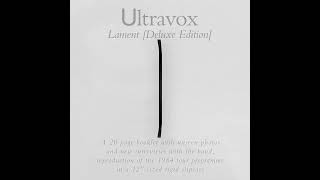 Ultravox Lament 40th Anniversary Edition [upl. by Nrubliw]