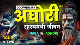 Life Of Aghori Aghori vs Naga Sadhu  Lady Aghori  Aghori History  Documentary [upl. by Norm880]