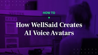 How WellSaid Creates AI Voice Avatars [upl. by Moor26]