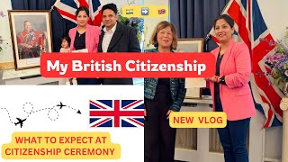 My British Citizenship Ceremony 2024 l King Charles lll l What to expect on day l UK 🇬🇧London [upl. by Pinelli]