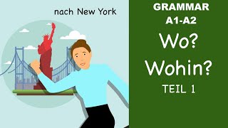 Learn German  German Grammar  Wo oder Wohin  Part 1  A1  A2 [upl. by Nylaroc]