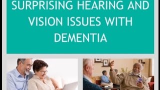 Surprising Hearing and Vision Issues in Dementia [upl. by Yart]