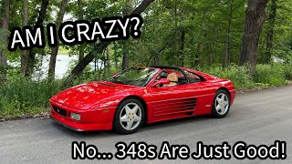 I Bought a Ferrari 348TS How Could Anyone Say This Is a Bad Car First Drive and Impressions [upl. by Bradlee3]