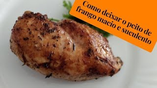 Como deixar o peito de frango macio e suculento [upl. by Dlnaod948]