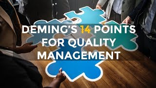 Demings 14 Principles for Quality Management [upl. by Datnow]