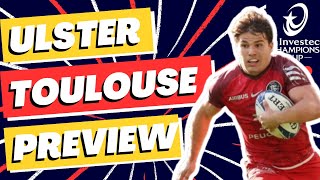 Ulster v Toulouse Preview  Champions Cup 202324 [upl. by Dusza754]