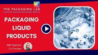 What Are the Important Factors to Consider When Packaging Liquid Products  The Packaging Lab [upl. by Htebasile]