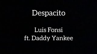 Despacito  Luis Fonsi ft Daddy Yankee Lyrics [upl. by Docilu524]