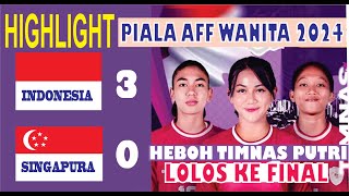 🛑 HIGHLIGHT INDONESIA vs SINGAPURA 30 GEGER TIMNAS PUTRI LOLOS KE FINAL PIALA AFF 2024 [upl. by Acilef]