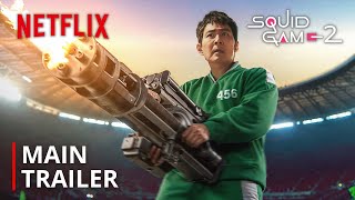 Squid Game Season 2 I Main Trailer I Netflix [upl. by Eniahs547]