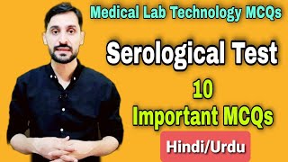 Serological Tests Important 10 MCQs  HindiUrdu  10 Top MCQs in Serology Tests  MLT MCQs [upl. by Rennold671]