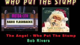 Bob Rivers  The Angel  Who Put The Stump  2000 [upl. by Otrebogad]