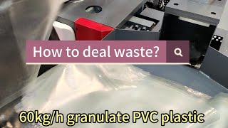 How to Deal Plastic Waste PVC materials into Pellets 60Kg per hour 75mm Screw Granualtion Machine [upl. by Yumuk]