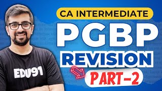 PGBP Revision Part2  CA Inter Income Tax Revision May 2024  Neeraj Arora [upl. by Maibach]