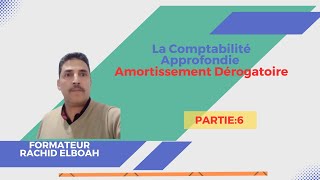 La comptabilité Approfondie Amortissement DérogatoirePartie6 [upl. by Ahsyia321]