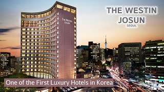 Westin Josun Seoul Review  웨스틴 조선 서울 [upl. by Towroy]