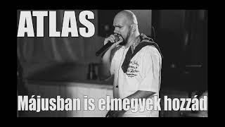 ATLAS  Májusban is elmegyek hozzád remix [upl. by Brunk438]