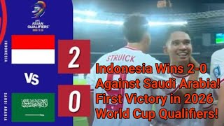 Indonesia Wins 20 Against Saudi Arabia First Victory in 2026 World Cup Qualifiers [upl. by Ayar]