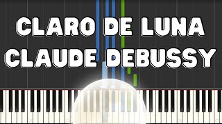 Claro de Luna Claude Debussy Piano Tutorial [upl. by Anilemrac675]