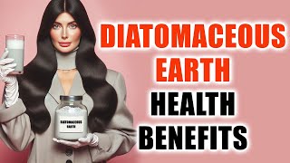 Diatomaceous Earth Health Benefits Exposed [upl. by Weatherley]