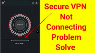 Secure Vpn Connection Problem  Secure Vpn Not Connecting Problem  Secure Vpn Not Working [upl. by Aramaj]