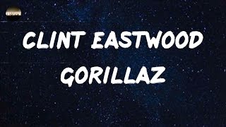 Gorillaz  Clint Eastwood Lyrics [upl. by Hennie278]